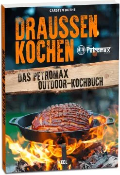 The Petromax Outdoor Cookbook, German