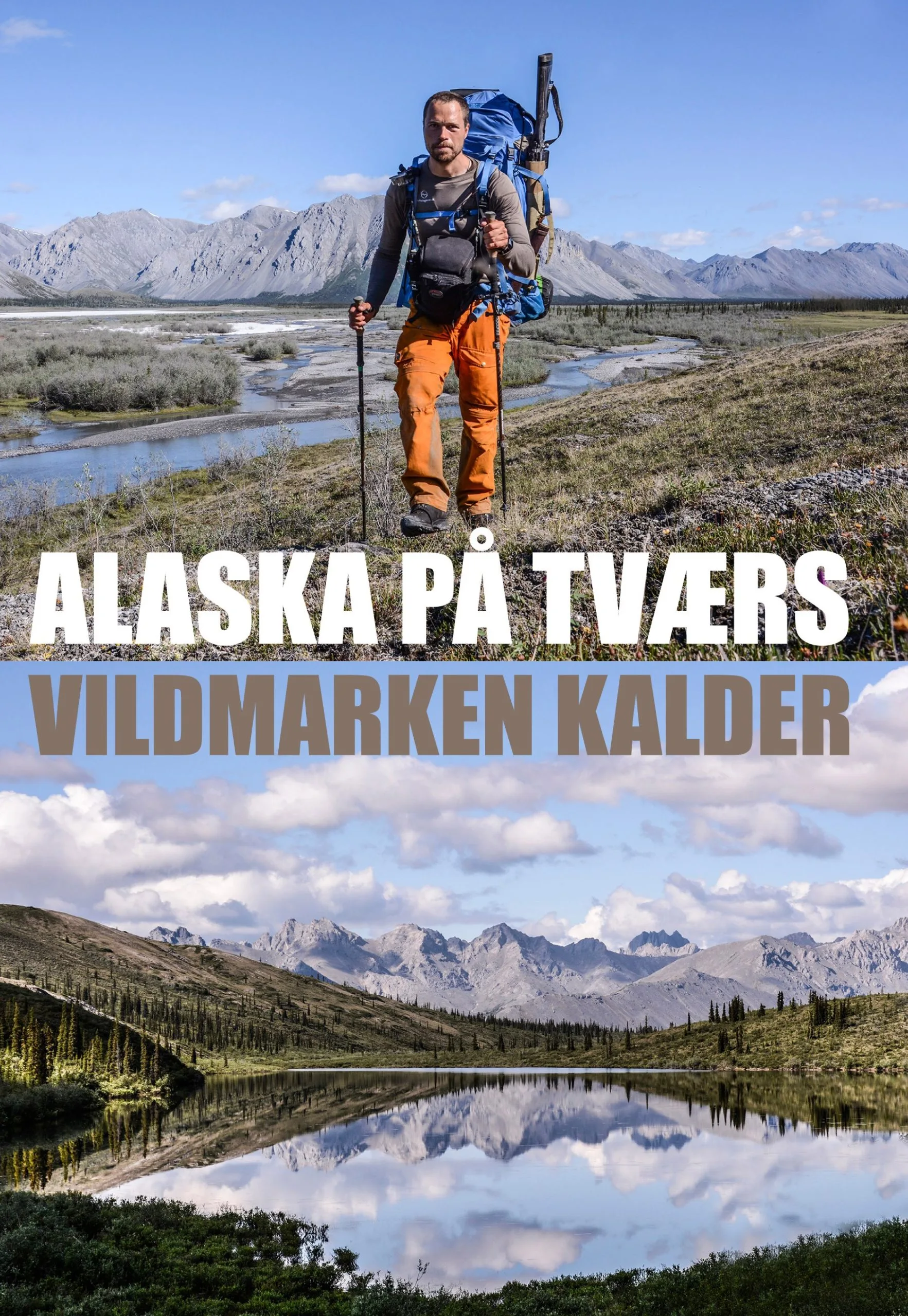 Books Alaska På Tværs - Vildmarken Kalder 3 Books Alaska På Tværs - Vildmarken Kalder